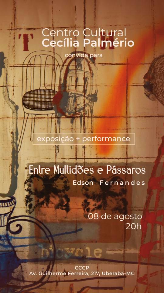 Sob o comando de Jorge Alberto Nabut acontece no Centro de Cultura Cecília Palmério hoje a Exposição e Performane “Entre Multidões e Pássaros”, de Edson Fernandes, às 20h; Nós nos encontramos lá (Foto/Reprodução)