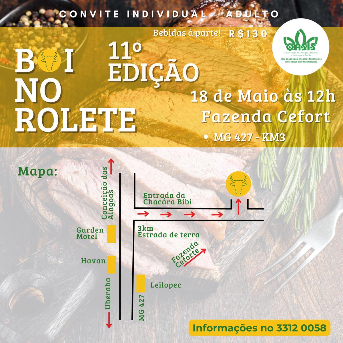 Acontece dia 18 de maio o tradicionalíssimo Boi no Rolete promovido pela Oasis, em prol das crianças com câncer. Os ingressos estão sendo vendidos direto na entidade, nos encontramos lá (Foto/Reprodução)